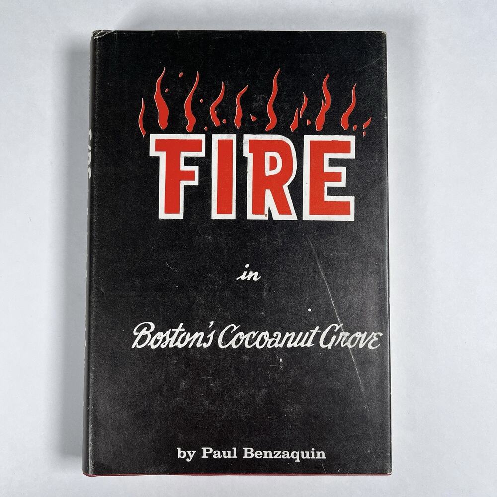Fire In Boston’s Cocoanut Grove Paul Benzaquin 1967 Edition Vintage Hardcover